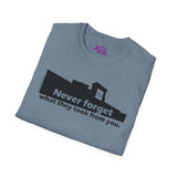 Never Forget What They Took From You Madison Square Mall Unisex T-Shirt