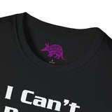 I Can't Dance Without Arrows Unisex T-Shirt - Aardvark Classic