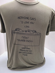 Nothing Says 'I Love You' Like Front Towards Enemy (Claymore) - Unisex T-Shirt