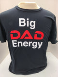 Big Dad Energy - Unisex T-Shirt