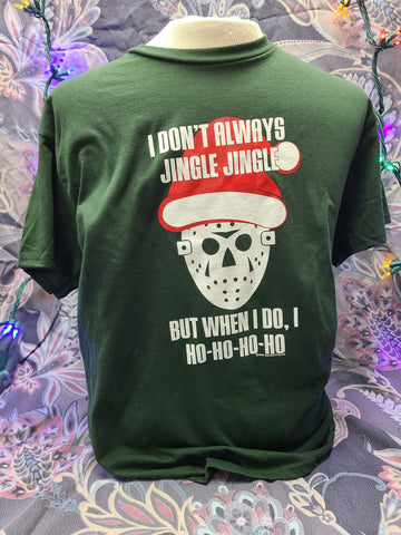 I Don't Always Jingle Jingle Unisex Santa Hat Jason Fan T-Shirt