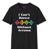 I Can't Dance Without Arrows Unisex T-Shirt - Aardvark Classic