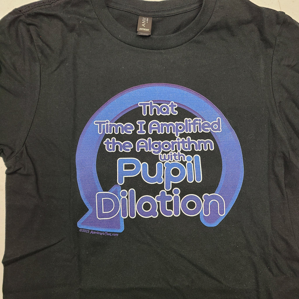That Time I Amplified the Algorithm With Pupil Dilation Isekai Parody Unisex T-Shirt